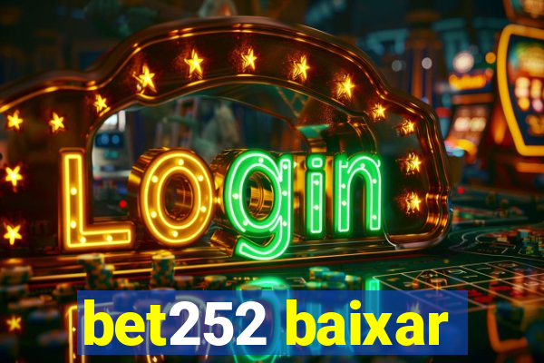 bet252 baixar